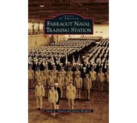 Gayle E Alvarez Dennis Woolfor Farragut Naval Training Statio (Copertina rigida)