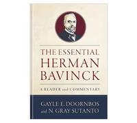 Gayle E. Doornbos N. Gray Sutant The Essential Herman Bavinc (Copertina rigida)