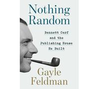 Gayle Feldman Nothing Random: Bennett Cerf and the Publishing (Copertina rigida)