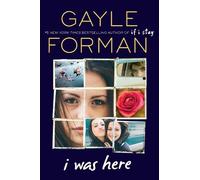 Gayle Forman I Was Here (Tascabile)