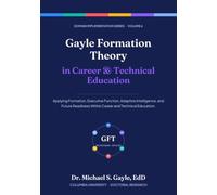 Gayle Formation Theory in Career & Technical Education