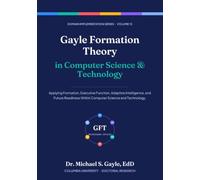 Gayle Formation Theory in Computer Science and Technology