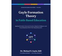 Gayle Formation Theory in Faith-Based Education