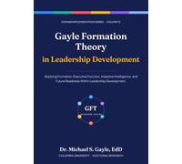 Gayle Formation Theory in Leadership Development