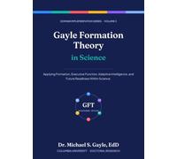 Gayle Formation Theory in Science