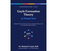 Gayle Formation Theory in Visual Arts