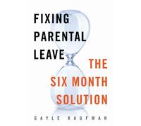 Gayle Kaufman Fixing Parental Leave (Copertina rigida)