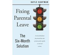 Gayle Kaufman Fixing Parental Leave (Tascabile)