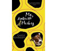 Gayle Kennedy Me, Antman & Fleabag (Tascabile)