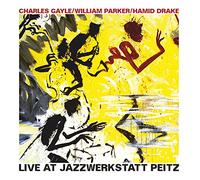 Gayle, Parker, Drake - Live At Jazzwerkstatt Peitz