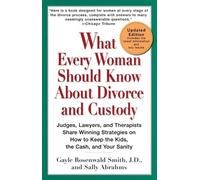 Gayle Rosenwald Smith, J What Every Woman Should Know About Divorce (Tascabile)