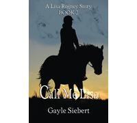 Gayle Siebert Call Me Lisa (Tascabile) Lisa Rogney