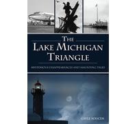 Gayle Soucek The Lake Michigan Triangle (Tascabile) American Legends