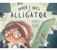 Gayle Webre When I Was an Alligator (Copertina rigida)