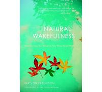 Gaylon Ferguson Natural Wakefulness (Tascabile)