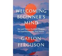 Gaylon Ferguson Welcoming Beginner's Mind (Tascabile)