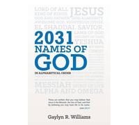 Gaylyn R. Williams Gaylyn R Will 2031 Names of God in Alphabetical O (Tascabile)