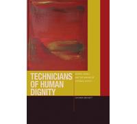 Gaymon Bennett Technicians of Human Dignity (Copertina rigida) Just Ideas