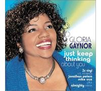 Gaynor, Gloria - Just Keep Thinking About You
