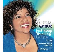 Gaynor, Gloria - Just Keep Thinking About You