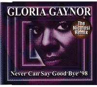 Gaynor,Gloria - Never Can Say Good Bye '98