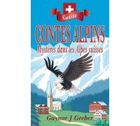 Gaynor J Greber Contes Alpins (Tascabile) Contes Alpins