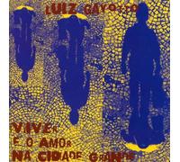 GAYOTTO, LUIZ - VIVER A O AMOR NA CIDADE
