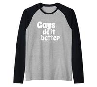 Gays Do It Better Fun Flirty Message LGBT Gay Maglia con Maniche Raglan