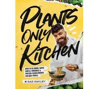 Gaz Oakley Plants Only Kitchen (Copertina rigida)