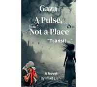 Gaza: A Pulse, Not a Place - "Transit..."