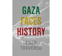 Gaza Faces History [Paperback] Traverso, Enzo and Wood, Willard