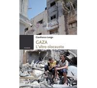 Gaza. L'altro olocausto [Paperback] [Jul 07, 2025] Longo, Gianfranco