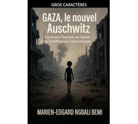 Gaza, le nouvel Auschwitz: Comment l'histoire se répète dans l'indifférence internationale !