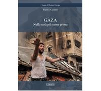 Gaza. Nulla sarà come prima - Cardini Franco