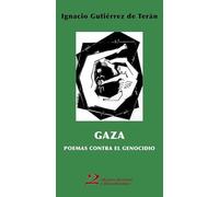 Gaza: poemas contra el genocidio: Antología