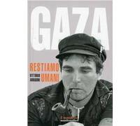 Gaza. Restiamo umani