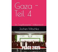 Gaza - Teil 4: Ein "regelbasierter" Völkermord