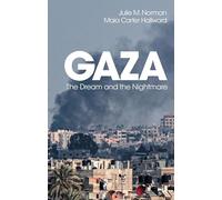 Gaza : The Dream and the Nightmare