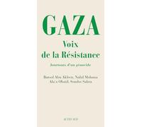 Gaza. Voix de la résistance: Journaux d'un génocide