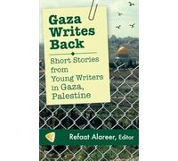 Refaat Alareer Gaza Writes Back (Tascabile)