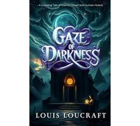 Gaze of Darkness: A Gripping Tale of Cosmic Dread and Human Hubris
