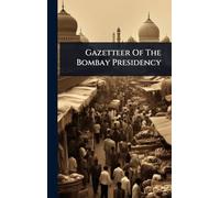 Gazetteer Of The Bombay Presidency