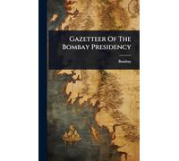 Gazetteer Of The Bombay Presidency