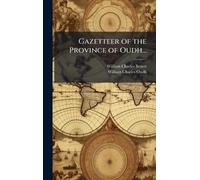 Gazetteer of the Province of Oudh...