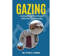 Gazing: Connecting the Church and the Community