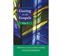 Gazing on the Gospel Year A: Meditations on the Lectionary Readings - NUOVO