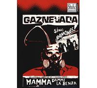 Gaznevada. Mamma dammi la benza! Con CD-Audio