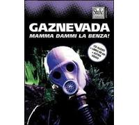 Gaznevada. Mamma dammi la benza Con CD Audio di O. Rubini - ShaKe,2009
