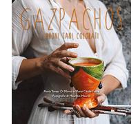 Gazpachos. Buoni, sani, colorati