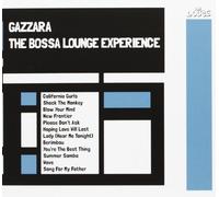 Gazzara - The Bossa Lounge Experienece